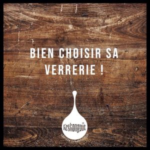 #2 Bien choisir sa verrerie