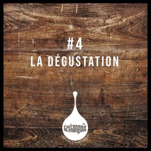 #4 La dégustation